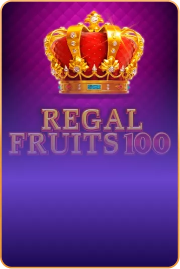 Slots | Regal Fruits 100